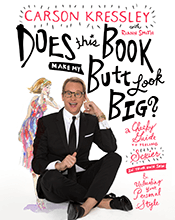 Does this Book Make My Butt Look Big? by Carson Kressley